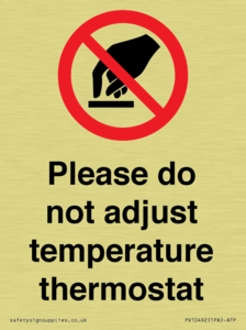 Please do not adjust temperature thermostat